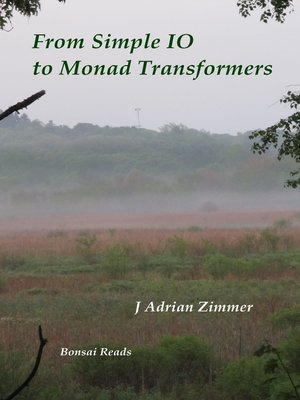 cover image of From Simple IO to Monad Transformers
